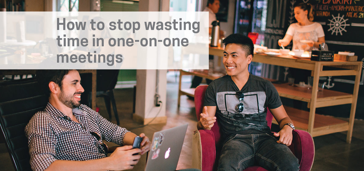 Header image: How to Stop Wasting Time in One-on-one Meetings