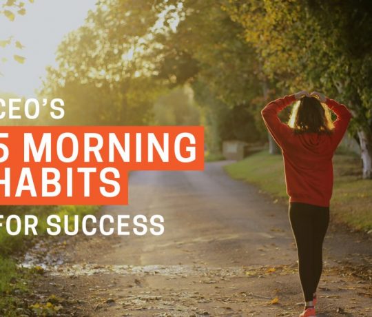 CEOs 5 morning habits for success list