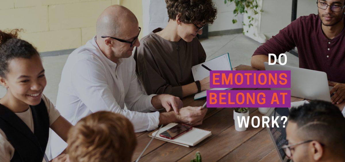 Do emotions belong at work blog post header image